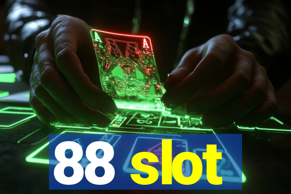 88 slot