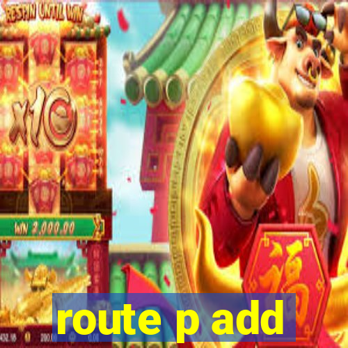 route p add