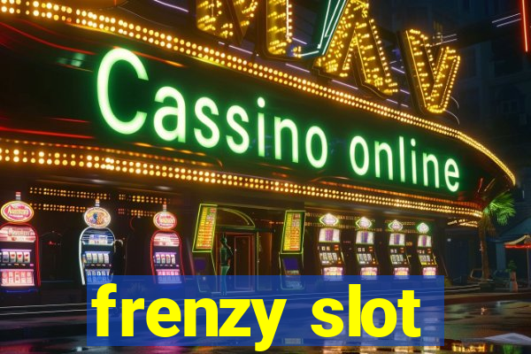 frenzy slot