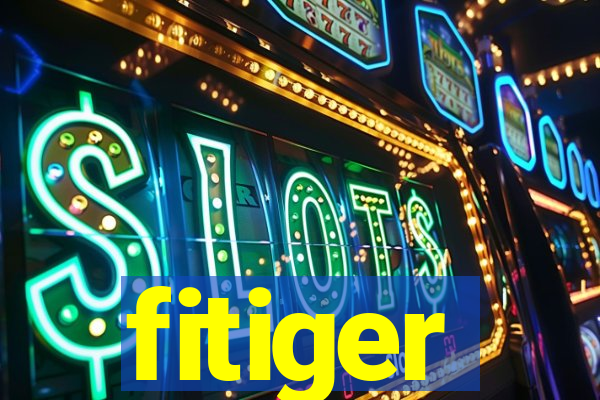 fitiger