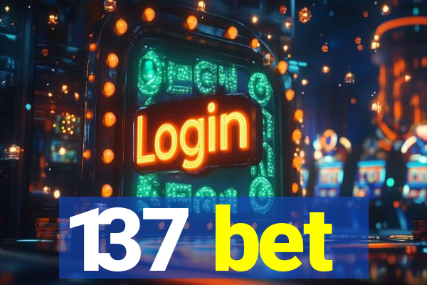 137 bet