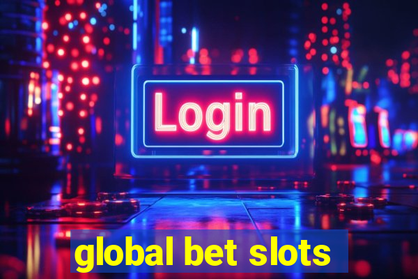 global bet slots