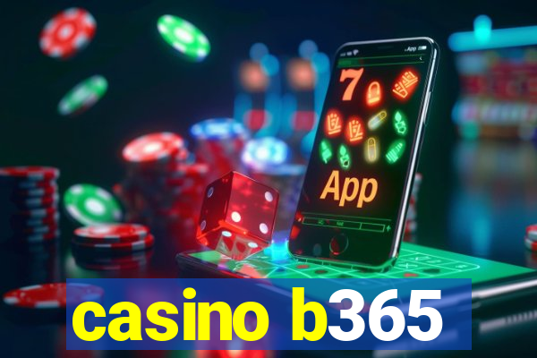 casino b365