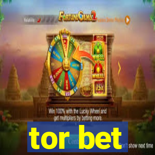 tor bet