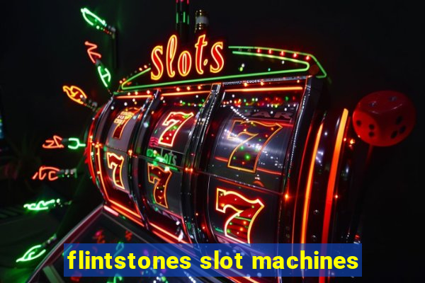 flintstones slot machines