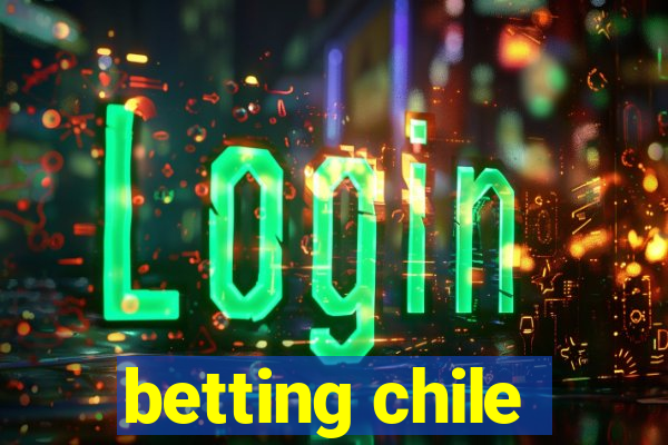 betting chile