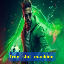 free slot machine to play