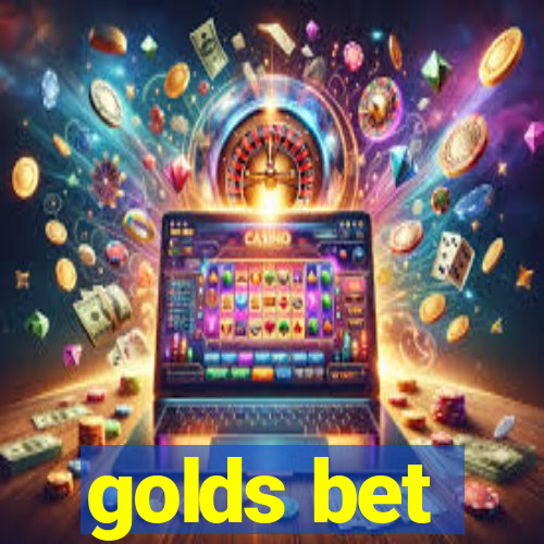 golds bet