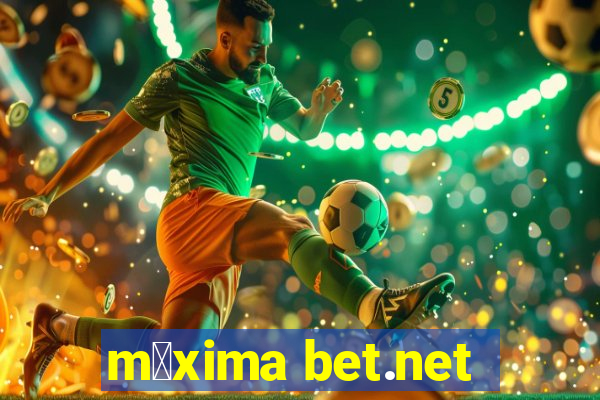 m谩xima bet.net