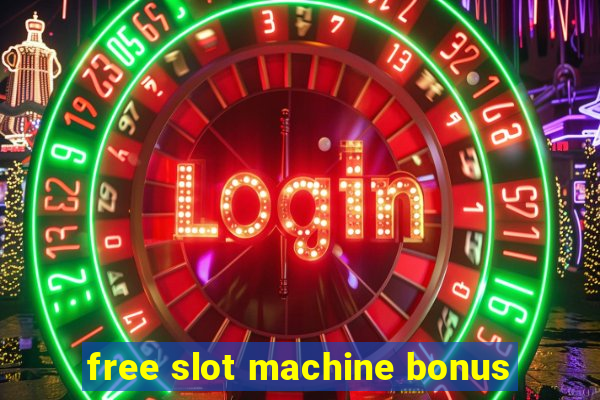 free slot machine bonus