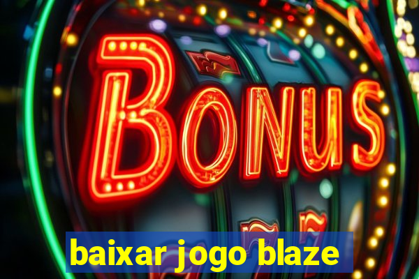 baixar jogo blaze