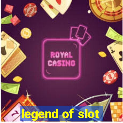 legend of slot