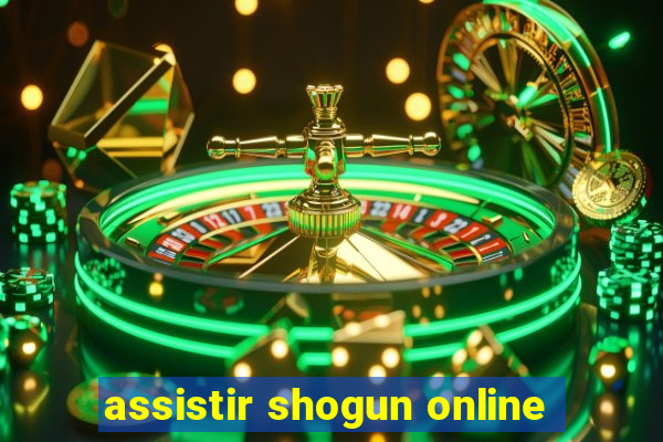 assistir shogun online