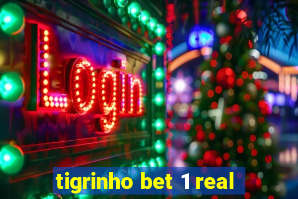 tigrinho bet 1 real