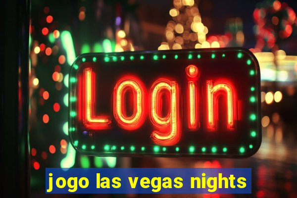 jogo las vegas nights