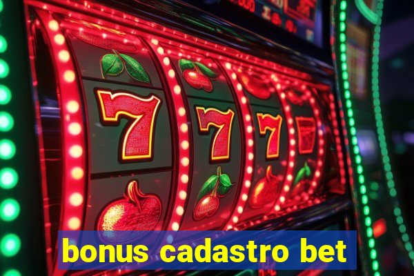 bonus cadastro bet