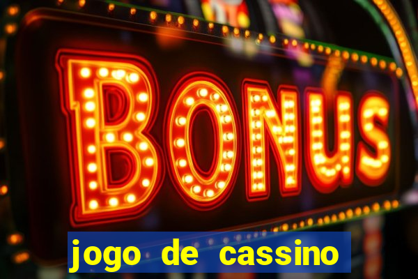 jogo de cassino que da dinheiro no cadastro