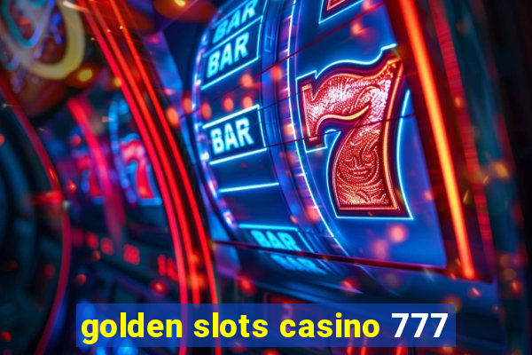 golden slots casino 777