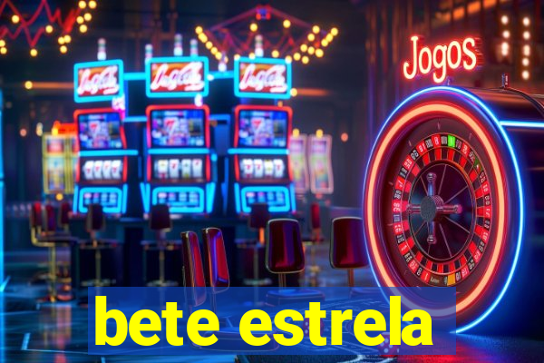 bete estrela