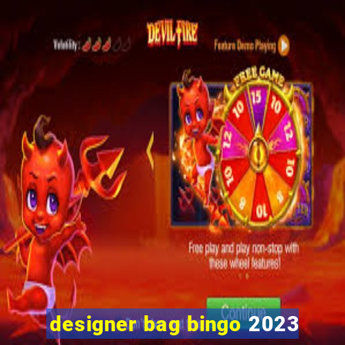 designer bag bingo 2023