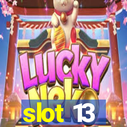 slot 13