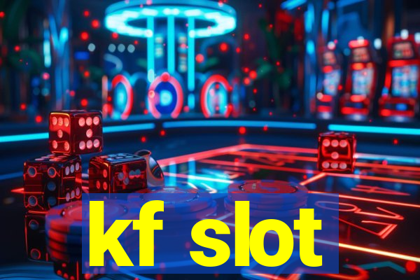 kf slot