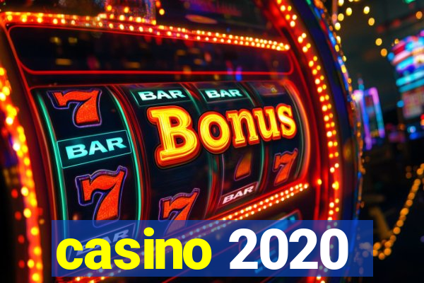 casino 2020