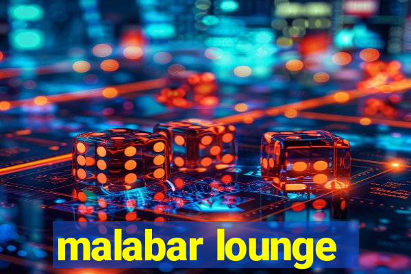 malabar lounge