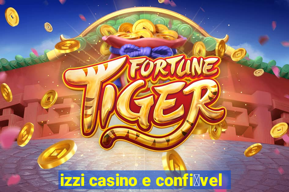 izzi casino e confi谩vel