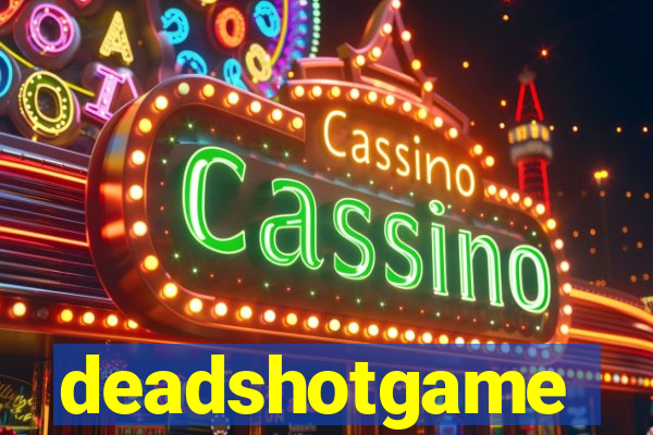 deadshotgame