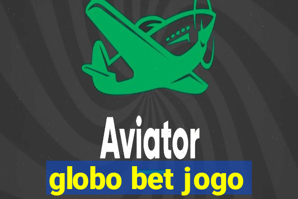 globo bet jogo