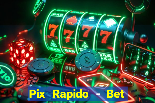 Pix Rapido - Bet Sport 365