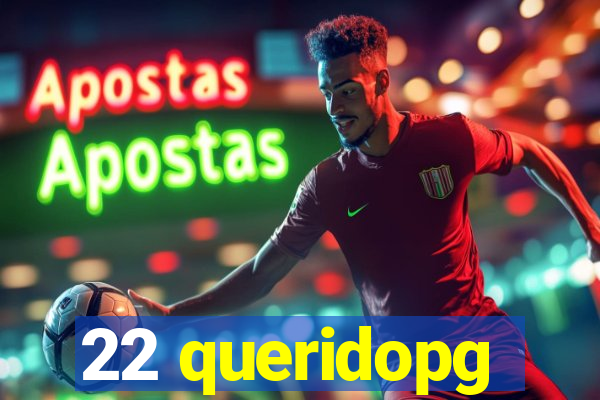 22 queridopg