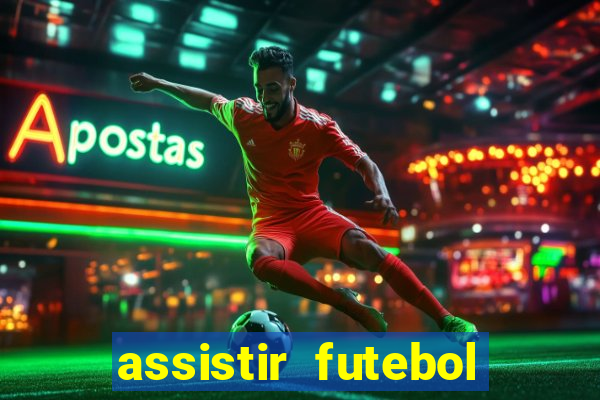 assistir futebol gratis sem travar