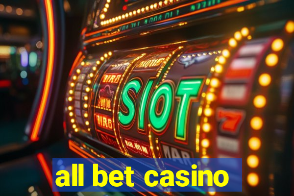 all bet casino