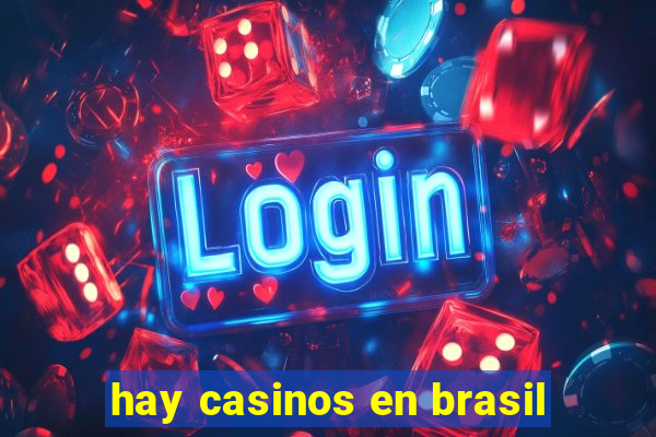 hay casinos en brasil