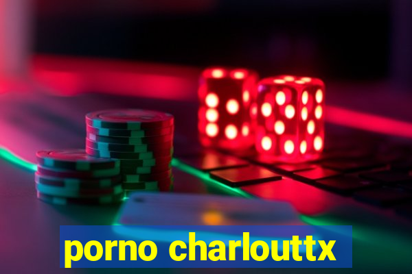 porno charlouttx