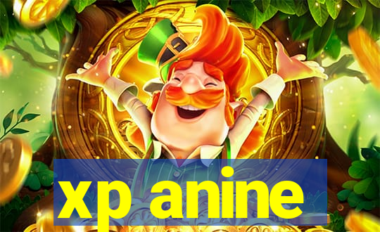 xp anine