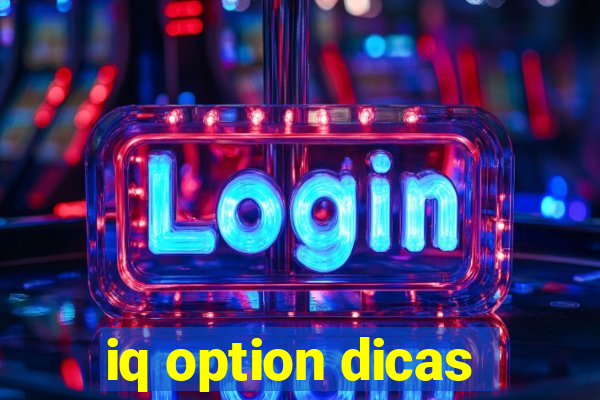 iq option dicas