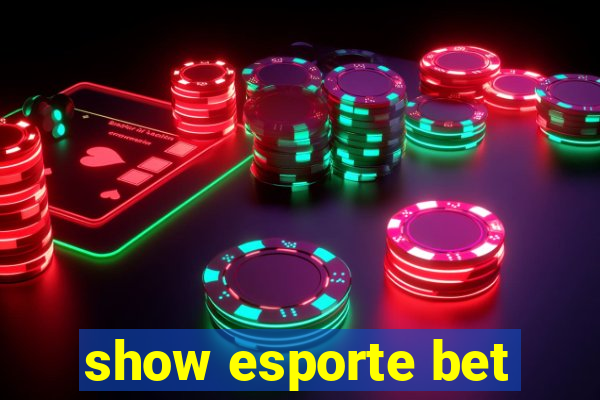 show esporte bet