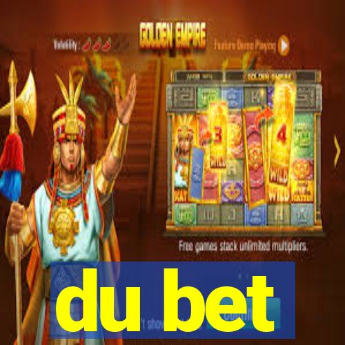 du bet