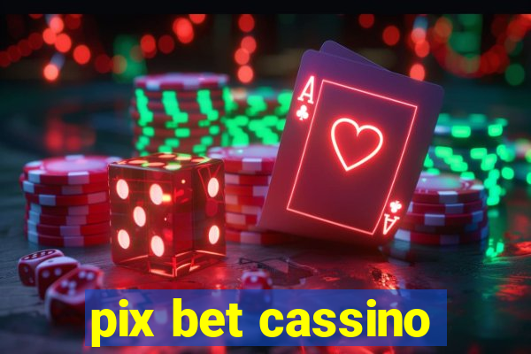 pix bet cassino