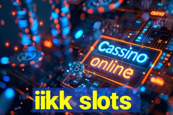 iikk slots