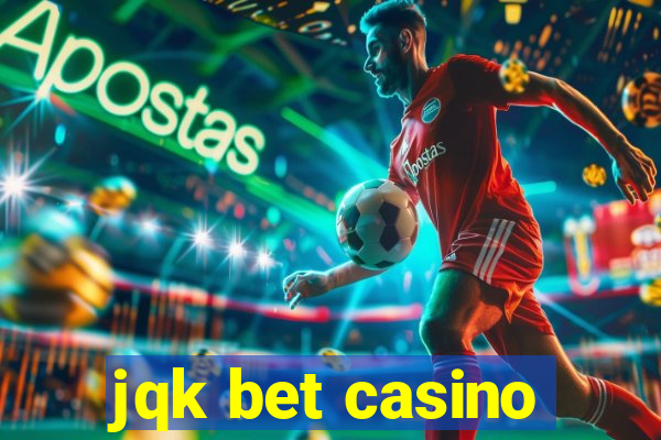 jqk bet casino