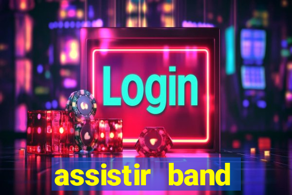 assistir band sports ao vivo gratis