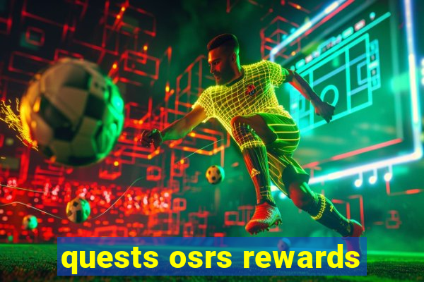 quests osrs rewards