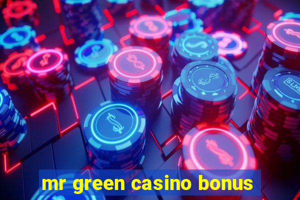 mr green casino bonus