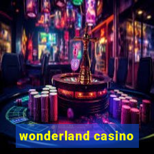 wonderland casino