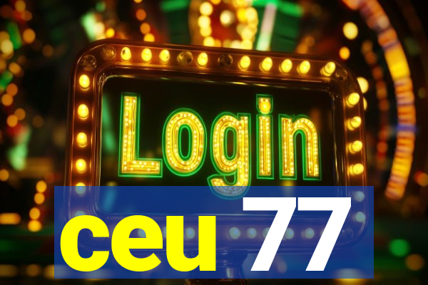 ceu 77