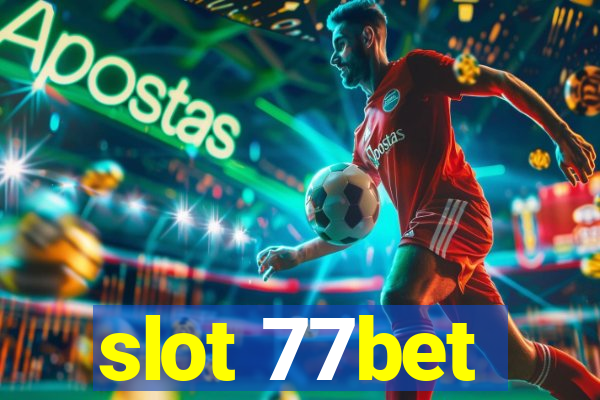 slot 77bet